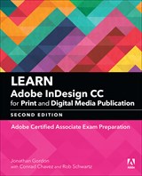 Learn Adobe InDesign CC for Print and Digital Media Publication: Adobe Certified Associate Exam Preparation, 2nd Edition