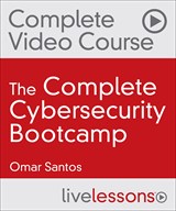 The Complete Cybersecurity Bootcamp: Threat Defense, Ethical Hacking, and Incident Handling