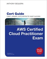 AWS Certified Cloud Practitioner (CLF-C01) Cert Guide