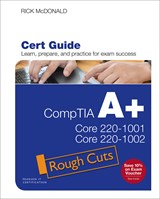 CompTIA A+ Core 1 (220-1001) and Core 2 (220-1002) Cert Guide (Rough Cuts), 5th Edition