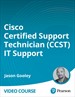 Cisco Certified Support Technician (CCST) IT Support - 100-140 - Pearson Cert Prep (Video)