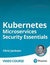 Kubernetes Microservices Security Essentials (Video Course)