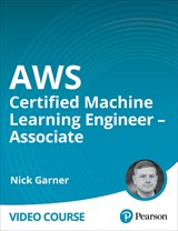 AWS Certified Machine Learning Engineer - Associate (Video Course)