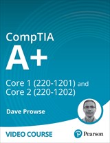 CompTIA A+ Core 1 (220-1201) and Core 2 (220-1202) (Video Collection)