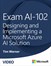 Exam AI-102: Designing and Implementing a Microsoft Azure AI Solution (Video)