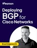 Deploying BGP for Cisco Networks (Video Course)