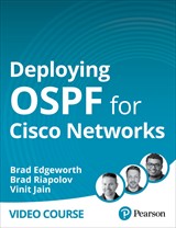 Deploying OSPF for Cisco Networks (Video Course), 2nd Edition