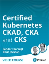 Certified Kubernetes CKAD, CKA and CKS (Video Collection)
