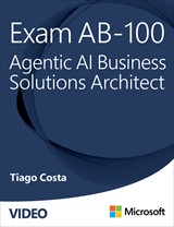 Exam AB-100 Agentic AI Business Solutions Architect (Video)