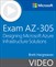 Exam AZ-305 Designing Microsoft Azure Infrastructure Solutions (Video)