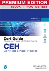 CEH Certified Ethical Hacker Cert Guide Premium Edition and Practice Test, 4th Edition