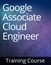 Google Cloud Certified Associate Cloud Engineer Training Course