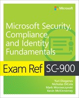 Exam Ref SC-900 Microsoft Security, Compliance, and Identity Fundamentals