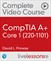 CompTIA A+ Core 1 (220-1101) Complete Video Course