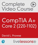 CompTIA A+ Core 2 (220-1102) Complete Video Course (Video Training)