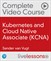 Kubernetes and Cloud Native Associate (KCNA) Complete Video Course (Video Training)