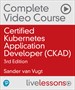 Certified Kubernetes Application Developer (CKAD) Complete Video Course (Video Training)