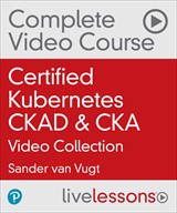 Certified Kubernetes CKAD & CKA (Video Collection)