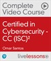 Certified in Cybersecurity - CC (ISC)ý Complete Video Course (Video Training)