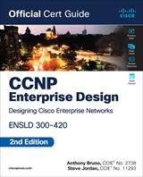 CCNP Enterprise Design ENSLD 300-420 Official Cert Guide, 2nd Edition