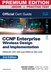 CCNP Enterprise Wireless Design ENWLSD 300-425 and Implementation ENWLSI 300-430 Official Cert Guide Premium Edition and Practice Test, 2nd Edition