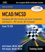 MCAD/MCSD Training Guide (70-320): Developing XML Web Services and Server Components with Visual C#" .NET and the .NET Framework