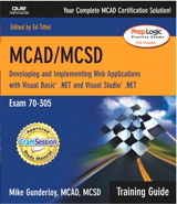 MCAD/MCSD Training Guide (70-305): Developing and Implementing Web Applications with Visual Basic.NET and Visual Studio.NET