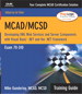 MCAD/MCSD Training Guide (70-310): Developing XML Web Services and Server Components with Visual Basic .NET and the .NET Framework