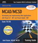 MCAD/MCSD Training Guide (70-315): Developing and Implementing Web Applications with Visual C# and Visual Studio.NET