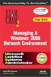 MCSA Managing a Windows 2000 Network Environment Exam Cram 2 (Exam Cram 70-218)