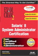 Solaris 8 System Administrator Exam Cram 2 (Exam CX-310-011 and CX-310-012)