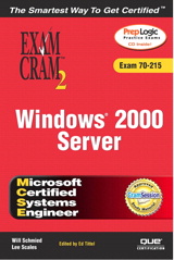 MCSE Windows 2000 Server Exam Cram 2 (Exam Cram 70-215)