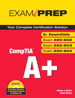 CompTIA A+ Exam Prep (Exams A+ Essentials, 220-602, 220-603, 220-604)