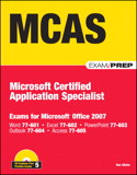 MCAS Office 2007 Exam Prep: Exams for Microsoft Office 2007