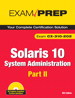 Solaris 10 System Administration Exam Prep: Exam CX-310-202 Part II