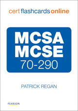 MCSA/MCSE 70-290 Cert Flash Cards Online: Managing and Maintaining a Microsoft Windows Server 2003 Environment
