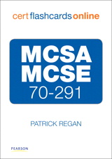 MCSA/MCSE 70-291 Cert Flash Cards Online: Implementing, Managing, and Maintaining a Microsoft Windows Server 2003 Network Infrastructure