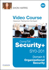 CompTIA Security+ SY0-201 Video Course Domain 6 -- Organizational Security (Safari)