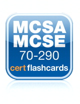 Microsoft MCSA/MCSE 70-290 Cert Flash Cards, App (iPhone): Managing and Maintaining a Microsoft Windows Server 2003 Environment