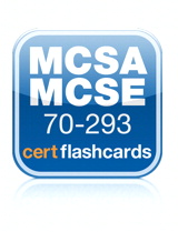 Microsoft MCSA/MCSE 70-293 Cert Flash Cards, App (iPhone): Planning and Maintaining a Microsoft Windows Server 2003 Network Infrastructure