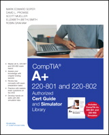 CompTIA A+ 220-801 and 220-802 Authorized Cert Guide and Simulator Library