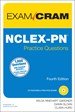 NCLEX-PN Practice Questions Exam Cram, 4th Edition