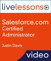Salesforce.com Certified Administrator LiveLessons