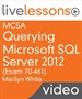 MCSA Querying Microsoft SQL Server 2012 (Exam 70-461) LiveLessons: Required Knowledge for SQL Server 2012 and 2014