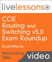 CCIE Routing and Switching v5.0 Exam Roundup LiveLessons--Networking Talks