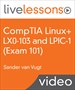 CompTIA Linux+ LX0-103 and LPIC-1 (Exam 101) LiveLessons: Linux Professional Institute Certification