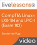 CompTIA Linux+ LX0-104 and LPIC-1 (Exam 102) LiveLessons: Linux Professional Institute Certification Exam 102