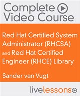 Red Hat Certified System Administrator (RHCSA) and Red Hat Certified Engineer (RHCE) Complete Video Course Library