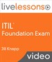 ITIL Foundation Exam LiveLessons