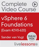 vSphere 6 Foundations (Exam #2V0-620) Complete Video Course